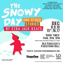 Louisville Arts Organizations Join Together For THE SNOWY DAY AND OTHER STORIES Durin
