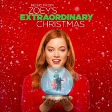 LISTEN: ZOEY'S EXTRAORDINARY CHRISTMAS Soundtrack Out Today