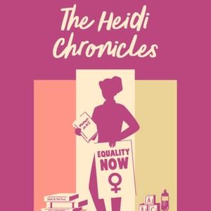 Review: THE HEIDI CHRONICLES at Vagabond Players