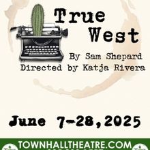 Sam Shepard's TRUE WEST Comes to Town Hall Theatre Company