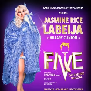 Jasmine Rice LaBeija to Join FIVE, THE PARODY MUSICAL as Hillary Clinton