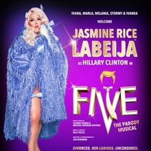 Jasmine Rice LaBeija to Join FIVE, THE PARODY MUSICAL as Hillary Clinton