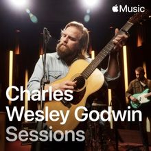 Charles Wesley Godwin Releases Exclusive Apple Music Session