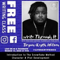 Author/Playwright/Publisher Bryan-Keyth Wilson Will Offer a Free Online Writing…