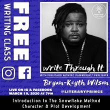Author/Playwright/Publisher Bryan-Keyth Wilson Will Offer a Free Online Writing Class
