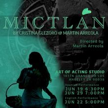 MICTLÁN An Aztec Mythology Adventure to be Presented at Hollywood Fringe