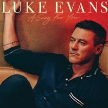 Album Review: Superstar Movie Star Luke Evans has A SONG FOR YOU
