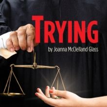 North Coast Rep Announces Filmed Production of TRYING