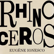 RHINOCEROS to Open at Catastrophic Theatre in Houston