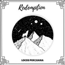 Locos Por Juana Release New Single 'Redemption'