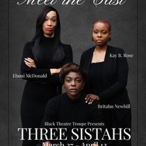 Review: THREE SISTAHS at Black Theatre Troupe