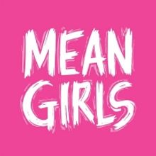 First National Tour of MEAN GIRLS is Coming to the Eccles Theater This November