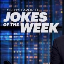 VIDEO: Find Out Seth Meyers' Favorite Jokes of the Week!
