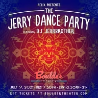 Boulder Theater Announces New Date for THE JERRY DANCE PARTY