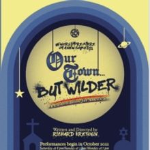 Richard Krevolin's OUR TOWN... BUT WILDER To Hold Special Post Show Talkbacks