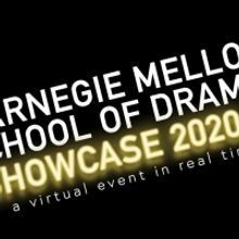 Carnegie Mellon School of Drama 'eShowcase' Highlights Graduates' Talents for…