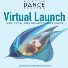 Boston Dance Theater Presents SURGE: A Series of Virtual Events