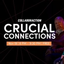 Tune in to Join Collaboraction's CRUCIAL CONNECTIONS