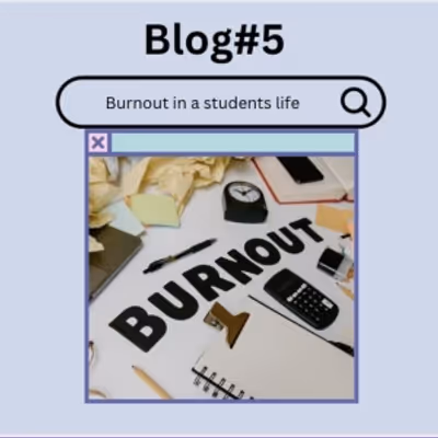 Student Blog: Burnout in a Student's Life