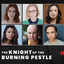 THE KNIGHT OF THE BURNING PESTLE to Begin Performances at at the Lucille Lortel Theat