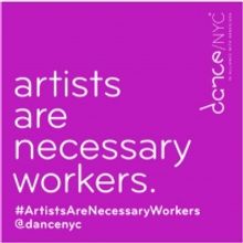 Dance/NYC Announces #ArtistsAreNecessaryWorkers Campaign