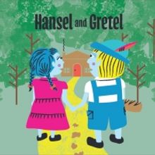 Pacific Opera Project to Present Outdoor, Family-Friendly HANSEL AND GRETEL At Forest