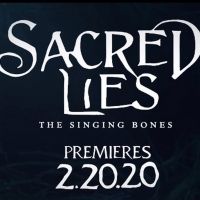 SACRED LIES: THE SINGING BONES Premieres February 20th on Facebook Watch