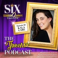 Podcast Exclusive: The Theatre Podcast With Alan Seales Chats With Kala Gare