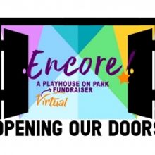 Playhouse On Park Announces ENCORE! A Virtual Fundraiser