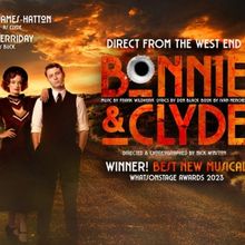 The First-Ever UK Tour of BONNIE & CLYDE THE MUSICAL Comes To Milton Keynes Theatre T