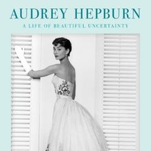 AUDREY HEPBURN: A LIFE OF BEAUTIFUL UNCERTAINTY by Tom Santopietro Published by…
