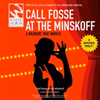 CALL FOSSE AT THE MINSKOFF & More Set for White Heron Theatre Company 2023 Season