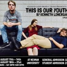 Review: THIS IS OUR YOUTH at Jabara Flexible Theatre In De Mattias Hall At Newman Uni