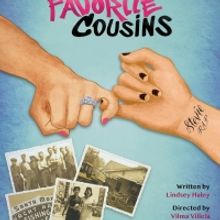 CASA 0101 Theater Presents World Premiere Of FAVORITE COUSINS Beginning Next Week