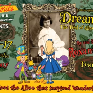 Previews: DREAM CHILD: THE TRIAL OF ALICE IN WONDERLAND at Powerstories Theatre