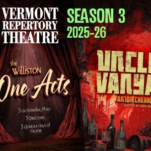 UNCLE VANYA and More Set for Vermont Repertory Theatre Third Season