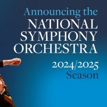 World Premiere, DC Premieres & More Set for National Symphony Orchestra 2024-25 Seaso