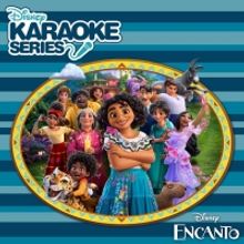 Disney Karaoke Series Releases ENCANTO Digital Album