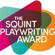 Squint Opens Applications For Playwriting Award and Educational Programme For Low-Inc