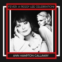 Album Review: Callaway & Lee An Unstoppable Pair In A Singular Voice On FEVER: A PEGG