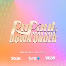 RUPAUL'S DRAG RACE DOWN UNDER Sets Release Date