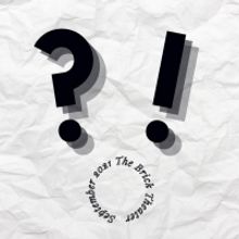 The Brick Announces Lineup For ?!: New Works