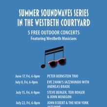 Westbeth Presents Free Summer MuSic Series SUMMER SOUNDWAVES