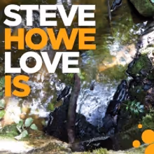 Steve Howe Announces Release Date for LOVE IS