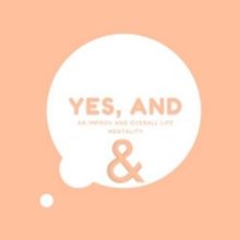 The 'Yes, And' Mentality in College and Beyond