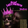 THE REAL LADY MACBETH - LIFTING THE CURSE to Make World Premiere at Hollywood Fringe Photo
