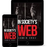 Edwin Cruz Releases New Memoir IN SOCIETY'S WEB