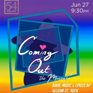 COMING OUT THE MUSICAL to Perform at 54 Below in June