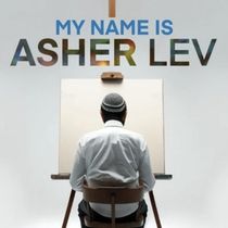 Previews: MY NAME IS ASHER LEV at Stageworks Theatre