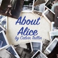 Kansas City Actors Theatre Presents ABOUT ALICE From KC Native Calvin Trillin August…